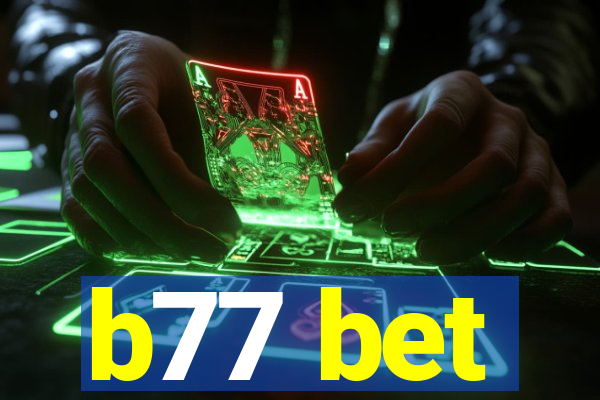 b77 bet